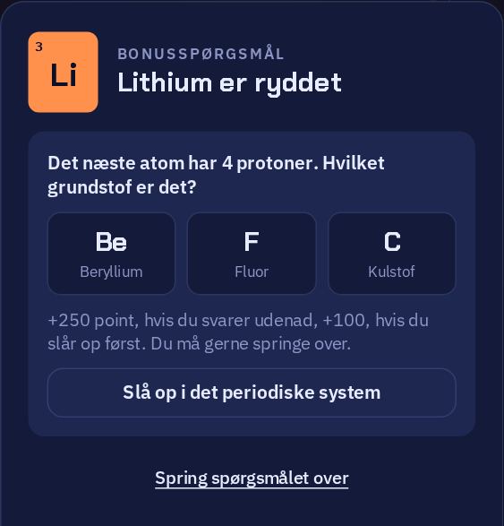 Et quizspørgsmål: Det næste atom har 4 protoner, hvilket grundstof er det? Tre svar at vælge imellem.