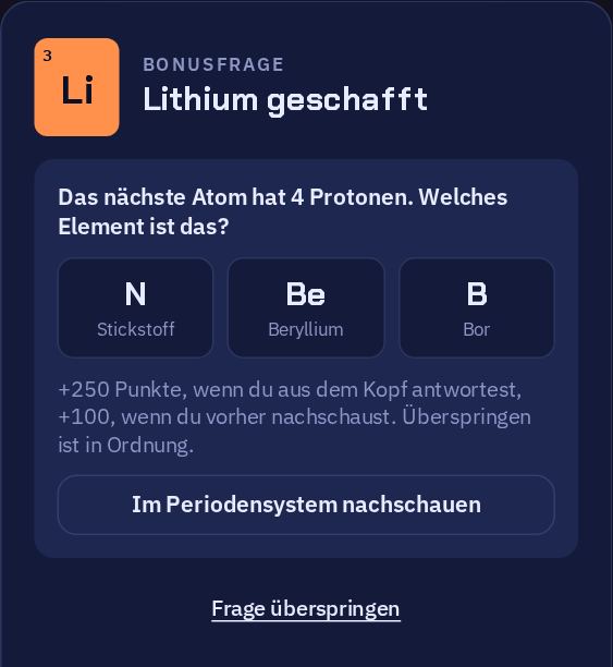 Eine Quizfrage: Das nächste Atom hat 4 Protonen, welches Element ist das? Drei Antworten zur Auswahl.