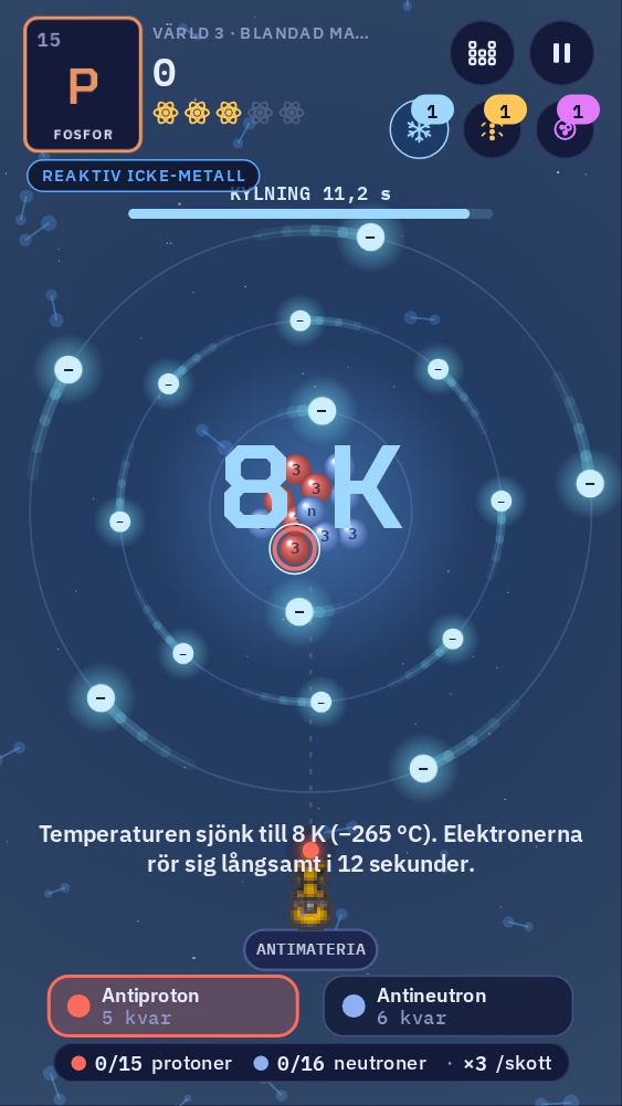 En elektronkylare används: skärmen visar 8 K och elektronerna rör sig långsamt. De tre knapparna för superkrafter sitter uppe till höger, var och en med en siffra.